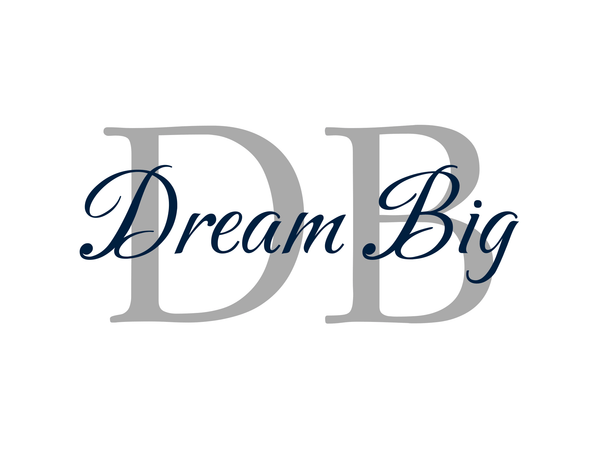 Dream Big